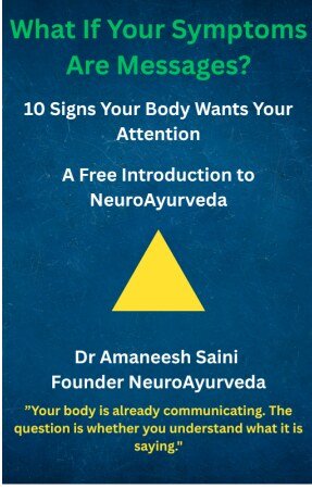 What If Your Symptoms Are Messages? — free introductory guide by Dr. Amaneesh Saini